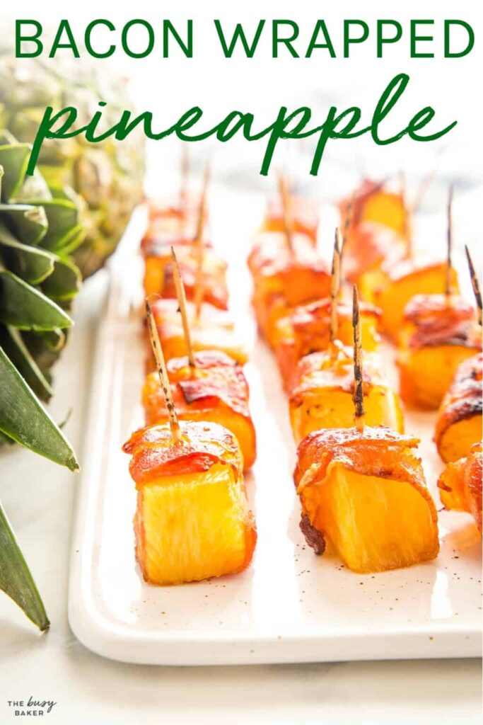 Bacon Wrapped Pineapple Bites
